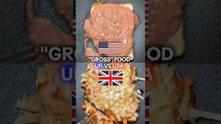 UK vs USA  “Gross” Food