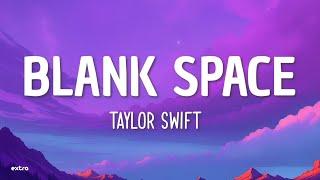 Taylor Swift - Blank Space Lyrics