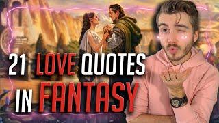 21 Love Quotes From Your Favorite Fantasy Novels