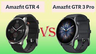 Amazfit GTR 4 VS Amazfit GTR 3 Pro Compariosn