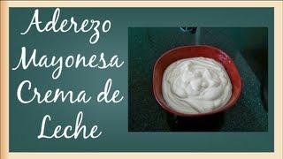 Como hacer un aderezo de mayonesa y crema de leche