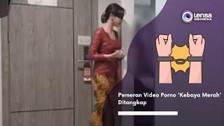 Pemeran Video Porno Kebaya Merah Ditangkap