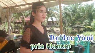 Dangdut orgen tunggal _ pria idaman _ Dedec Yani