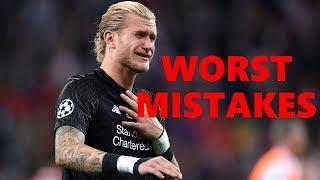 Loris Karius Worst Mistakes