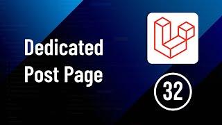 Create Dedicated Post Page - Part 32  Laravel Social Media Website