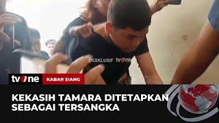 Kekasih Tamara Tyasmara Ditetapkan sebagai Tersangka Pembunuhan Adante  Kabar Siang tvOne