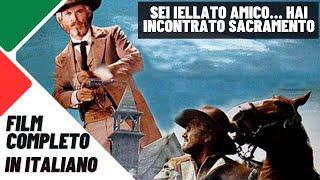 Sei iellato amico… hai incontrato Sacramento  Western  HD  Film completo in Italiano