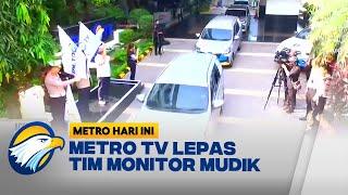 Kakorlantas & Menko PMK Lepas Tim Monitor Mudik Metro TV