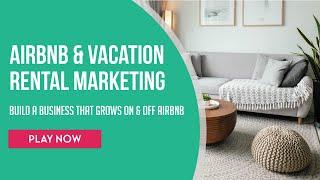 Airbnb Marketing & Vacation Rental Strategies 4 Practical Tips