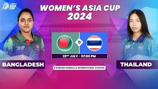 BANGLADESH VS THAILAND  ACC WOMENS ASIA CUP 2024  MATCH 8