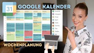 WOCHE PLANEN & STRUKTURIEREN Zeitmanagement mit Google Kalender