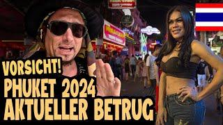 VORSICHT PHUKET 2024 AKTUELLER BETRUG & SCAMS  Thailand Vlog