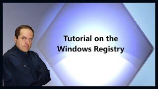 Tutorial on the Windows Registry