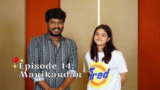 EP 14  In Conversation With Actor Manikandan  Love Friendship & Life  FWP X Actor Manikandan