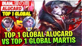 Top 1 Global Alucard VS Top 1 Global Martis  Top 1 Global Alucard  Inam涙の雨 - Mobile Legends Build