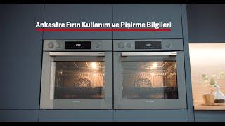 Ankastre Fırın Kullanım ve Pişirme Bilgileri