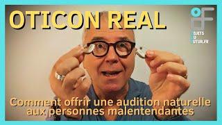 Oticon Real offre une audition naturelle aux personnes malentendantes