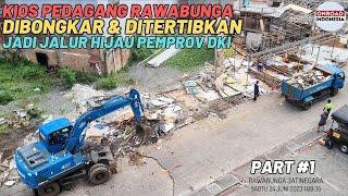 PENERTIBAN & PEMBONGKARAN KIOS PEDAGANG Di Rawabunga Jatinegara Untuk Lahan Hijau Jakarta Part #1