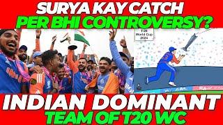 Surya Kay Catch per bhi Controversy? India DOMINANT ICC TEAM of T20 World Cup 2024