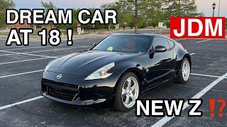 Buying My Dream Car At 18  BRAND NEW Z  370z