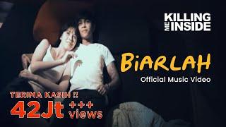 Killing Me Inside - Biarlah Official Music Video