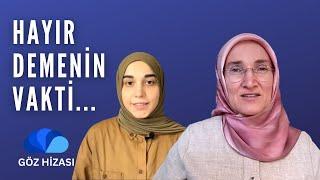 HAYIR DEMEYİ ÖĞRENMELİ MİYİZ? - GÖZ HİZASI