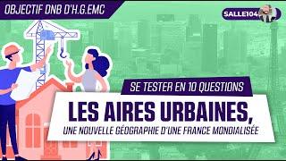 Se tester ︎ - Les aires urbaines nouvelle géographie dune France mondialisée.