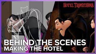 Making The Hotel  Hotel Transylvania Behind The Scenes