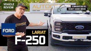 Right-Hand Drive 2024 Ford F-250 Super-Duty Lariat  Is it Worth the Hype?  Expert Review