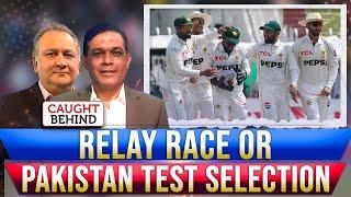 Relay Race Or Pakistan Test Selection  Caught Behind