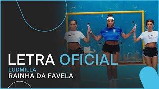 Ludmilla - Rainha da Favela LETRA OFICIAL