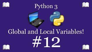 Python Programming Lesson 12 – Global and Local Variables  Python 3 For Beginners
