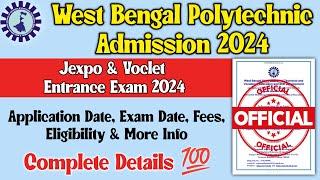 West Bengal Polytechnic Admission 2024  Official Notification - Jexpo & Voclet Entrance Exam 2024