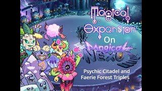 Magical Nexus with ME Monsters - Psychic Citadel and Faerie Forest Triples Individual Sounds