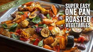 One Pan Roasted Vegetables - Super Easy Bake and forget