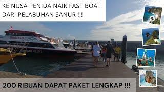 PELABUHAN SANUR BALI  DARI PELABUHAN SANUR KE NUSA PENIDA NAIK FAST BOAT  TRIP TO NUSA PENIDA