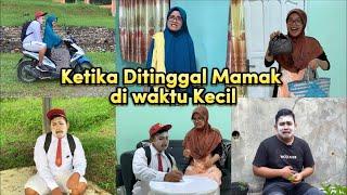 KETIKA DITINGGAL IBU DI WAKTU KECIL