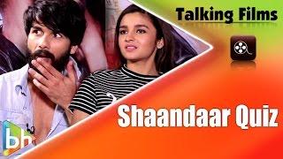 BH Special Talking Films Quiz With Shaandaar Stars Shahid Kapoor  Alia Bhatt