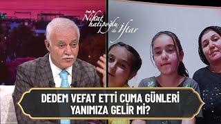 Dedem vefat etti cuma günleri yanımıza gelir mi? -  Nihat Hatipoğlu ile İftar 23 Nisan 2021