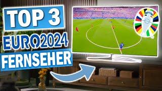 EM 2024 FERNSEHER  Die 3 Besten Modelle 2024