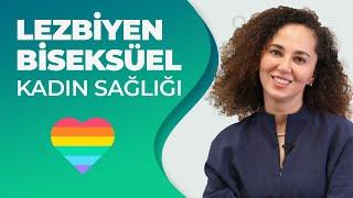 Lezbiyen ve Biseksüel Kadınların Jinekolojik Muayenesi  Dr. Ebru Ünal