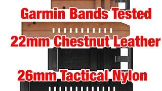 Garmin 22mm Quickfit Chestnut Leather & 26mm Tactical Nylon Band Review -Are They Worth The Premium?