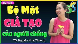 Truyện đời thực tế BỘ MẶT GIẢ TẠO CỦA NGƯỜI CHỒNG- #KimThanh3s diễn đọc mới nhất