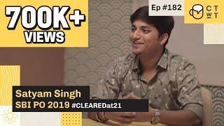 CTwT E182 - SBI PO 2019 Topper Satyam Singh  Success at 21  First Attempt