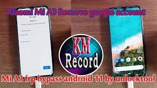 Xiaomi Mi A3 Remove google account Mi A3 frp bypass android 11 by unlocktool