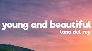 Lana Del Rey - Young and Beautiful Lyrics