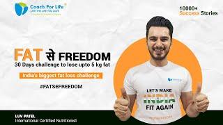 Fat से Freedom  30-day challenge to lose up to 5 KG Fat  India’s biggest challenge #fatsefreedom