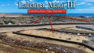 Lahaina HI Recovery Update - CONSTRUCTION has STARTED 