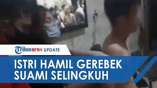 Video Detik-detik Istri Hamil di Medan Gerebek Suami Selingkuh di Hotel Selingkuhan Malah Nasihati