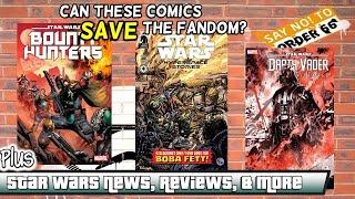 Can these Comics Save the Fandom?  This Weeks Star Wars News 62523